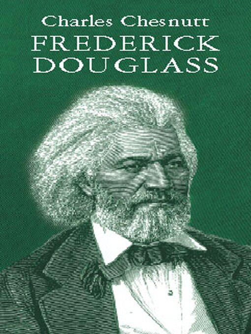 Title details for Frederick Douglass by Charles Chesnutt - Available